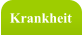 Krankheit